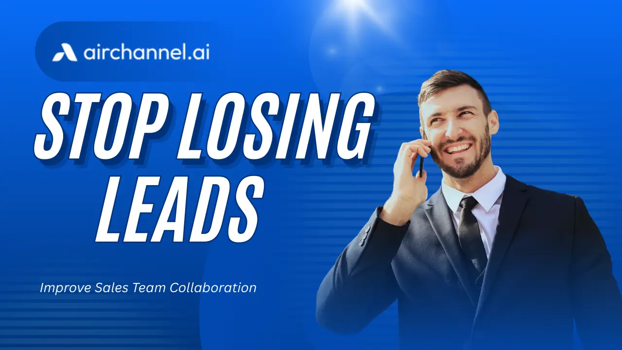 Stop losing leads with better teams collaboration, sales professional using unified communication by Airchannel.ai